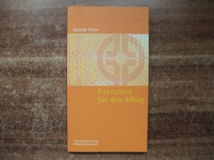 gebrauchtes Buch – Anselm Grün – Exerzitien für den Alltag - Meditationen, Anleitung zur Übung