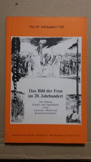 gebrauchtes Buch – Frank Albrecht – Das 20. Jahrhundert VIII - Das Bild der Frau im 20. Jahrhundert