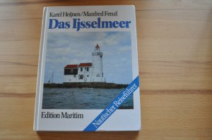 gebrauchtes Buch – Heijnen, Karel; Fenzl – Das Ijsselmeer