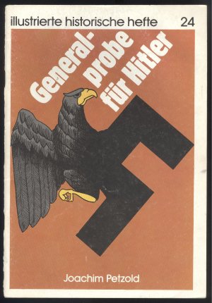 gebrauchtes Buch – Joachim Petzold – Generalprobe für Hitler. Hrsg.: Zentralinstitut für Geschichte der Akademie der Wissenschaften der DDR.