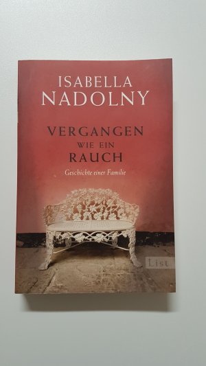 gebrauchtes Buch – Isabella Nadolny – Vergangen wie ein Rauch. Geschichte einer Familie