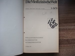 Die Medizinische Welt 1-26/74. 1. Halbjahr 1974. Jahrgang 1974, Teil I