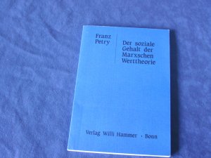 gebrauchtes Buch – Franz Petry – Der soziale Gehalt der Marxschen Werttheorie