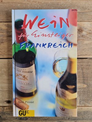 gebrauchtes Buch – Susi Piroue – Wein für Einsteiger Frankreich