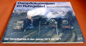 gebrauchtes Buch – Beckmann / Schmidt / Wagner – Dampflokomotiven im Ruhrgebiet