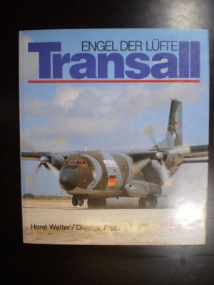 Transall. Engel der Lüfte