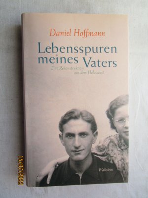 gebrauchtes Buch – Daniel Hoffmann – Lebensspuren meines Vaters - Eine Rekonstruktion aus dem Holocaust