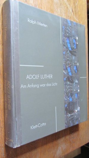 gebrauchtes Buch – Merten, Ralph – Adolf Luther. Am Anfang war das Licht. Eine Werkanalyse. .