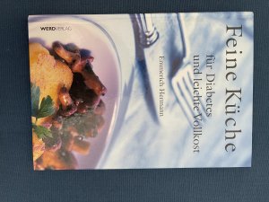 gebrauchtes Buch – Emmerich Hermann – Feine Küche für Diabetes und leichte Vollkost - 100 leckere Rezepte für Diabetiker sowie ältere Menschen