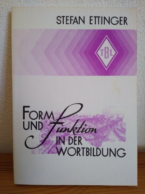 gebrauchtes Buch – Stefan Ettinger – Form und Funktion in der Wortbildung