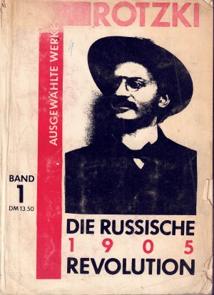 Die Russische Revolution 1905 (Ausgewählte Werke; Band 1).