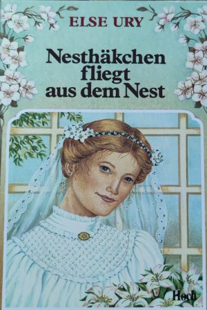 gebrauchtes Buch – Else Ury – Nesthäkchen fliegt aus dem Nest