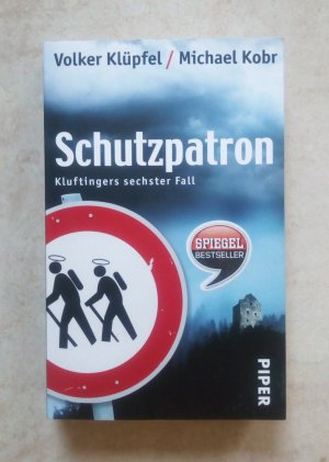 gebrauchtes Buch – Klüpfel, Volker; Kobr, Michael – Schutzpatron - Kluftingers sechster Fall | Allgäu-Krimi mit Kommissar Kluftinger