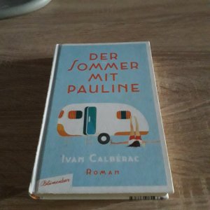 gebrauchtes Buch – Ivan Calbérac – Der Sommer mit Pauline