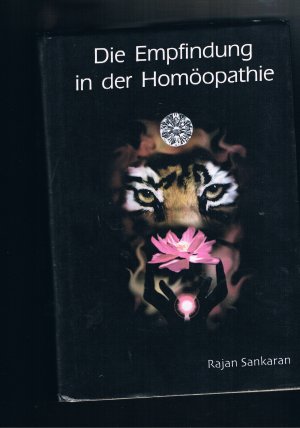 gebrauchtes Buch – Rajan Sankaran – Die Empfindung in der Homöopathie