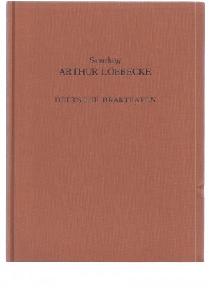 Sammlung Arthur Löbbecke. Deutsche Brakteaten