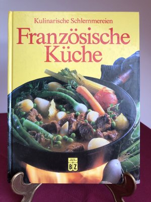 Französische Küche : Kulinarische Schlemmereien.