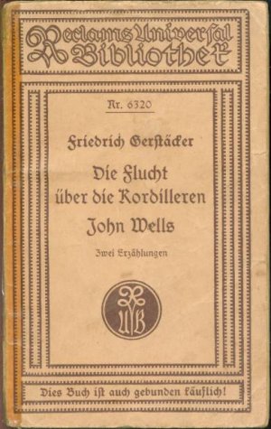 Die Flucht über die Kordilleren - John Wells - Zwei Erzählungen (RUB 6320)
