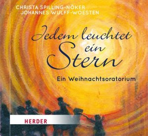 neues Hörbuch – Christa Spilling-Nöker – Jedem leuchtet ein Stern: Ein Weihnachtsoratorium