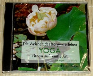 neues Hörbuch – Cleo A. Wiertz – Die Weisheit des Körpers erleben - YOGA - Fitness auf sanfte Art - Sonnengruß und Musikmeditation - FID Gesundheit - Progressive Muskelentspannung nach Jacobson