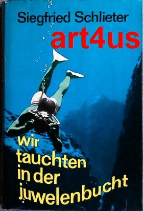 antiquarisches Buch – Siegfried Schlieter – Wir tauchten in der Juwelenbucht.