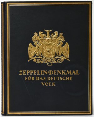 Zeppelin-Denkmal für das Deutsche Volk., Aus Anlass des fünfundzwanzigjährigen Jubiläums des Ertsen Luftschiff-Aufstieges des Grafen Zeppelin. Herausgegeben unter Mitwirkung der Luftschiffbau Zeppelin G.M.B.H. Friedrichshafen A.B.. Schriftleitung Prof. Dr. Hans Hildebrandt.