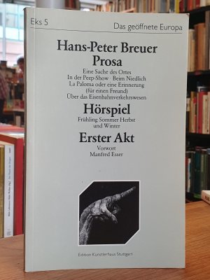 gebrauchtes Buch – Hans-Peter Breuer – Prosa - Hörspiel - Erster Akt,, Vorwort von Manfred Esser