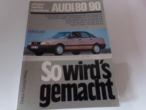 Audi 80/90 9/86 - 8/91 So wird's gemacht Band 59 Audi 90 Quattro * Coupe Audi 80