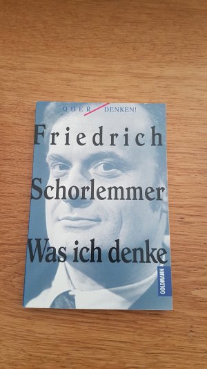 gebrauchtes Buch – Friedrich Schorlemmer – Was ich denke gebrauchtes Buch – Friedrich Schorlemmer – Was ich denke