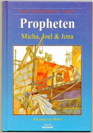 Propheten - Micha,Joel & Jona