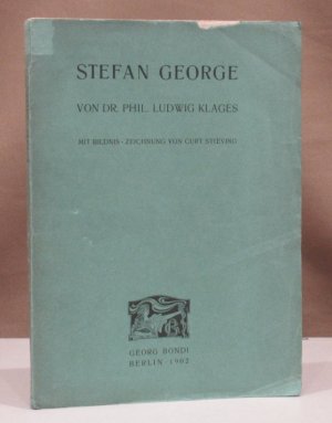 Stefan George. Mit Bildnis-Zeichnung von Curt Stoeving.