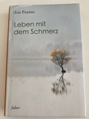 gebrauchtes Buch – Iris Paxino – Leben mit dem Schmerz