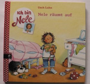 gebrauchtes Buch – Luhn, Usch/Sturm – Ich bin Nele - Nele räumt auf