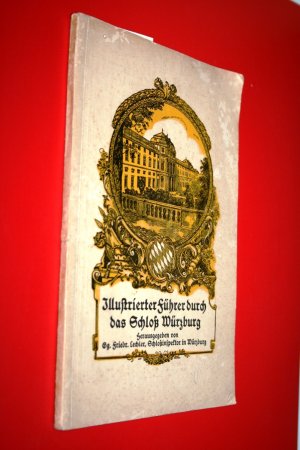 antiquarisches Buch – Lechler, Friedrich  – Illustrierter Führer durch das Schloß Würzburg