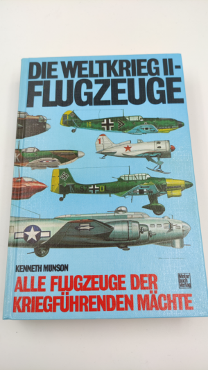 gebrauchtes Buch – Kenneth Munson – Die Weltkrieg-II-Flugzeuge. Alle Flugzeuge der kriegsführenden Nationen