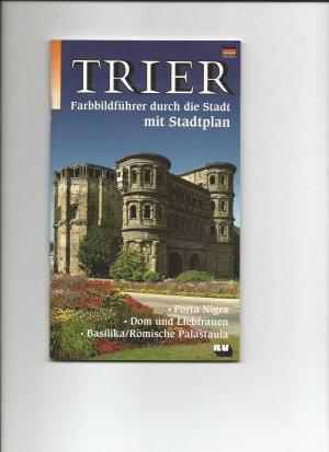 gebrauchtes Buch – Rahmel, Renate; Rahmel – Trier - Farbbildführer durch die Stadt mit Stadtplan