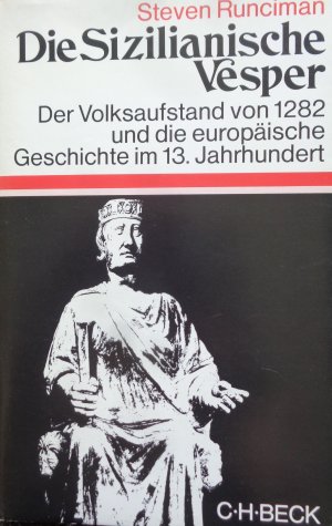 Die sizilianische Vesper - Der Volksaufstand 1282 und die europäische Geschichte...