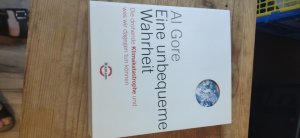 Eine unbequeme Wahrheit - Die drohende Klimakatastrophe und was wir dagegen tun können