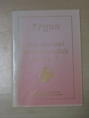 gebrauchtes Buch – Lee Carroll – KRYON - Ihr werdet unermesslich geliebt