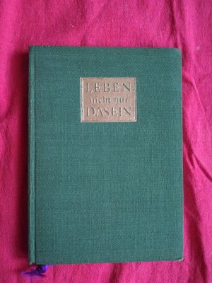 antiquarisches Buch – ausgewählt von Gerhard Merian – Leben nicht nur Dasein. 365 deutsche Gedanken, auch Gedichte.