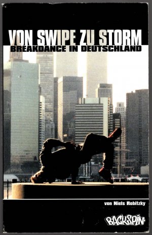 Von Swipe zu Storm * Breakdance in Deutschland