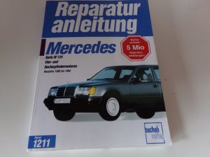 Reparaturanleitung Mercedes Benz 200/300 E (W 124) - Vier- und Sechszylindermotoren / Baujahre 1985 bis 1992