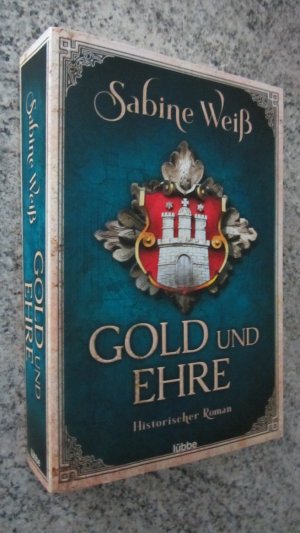 gebrauchtes Buch – Weiß, Sabine – Gold und Ehre