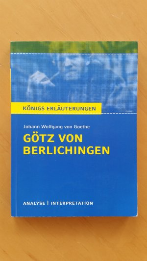 gebrauchtes Buch – Bernhard Rüdiger – Johann Wolfgang von Goethe - Götz von Berlichingen - Königs Erläuterungen - Analyse und Interpretation