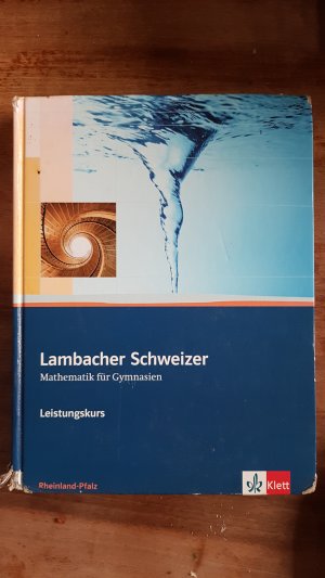 gebrauchtes Buch – Lambacher Schweizer Mathematik Leistungskurs. Ausgabe Rheinland-Pfalz - Schulbuch mit CD-ROM Klassen 11-13