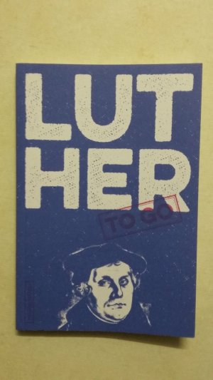 gebrauchtes Buch – Frank Schumann – Luther to go