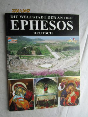 Die Weltstadt der Antike: Ephesos