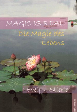 Magic is real // Die Magie des Lebens