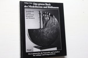 Das grosse Buch des Modellierens und Bildhauens