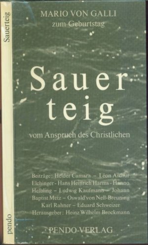 gebrauchtes Buch – Heinz-Wilhelm Brockmann (Hrsg – Sauerteig. Vom Anspruch des Christlichen (Mario von Galli zum Geburtstag)